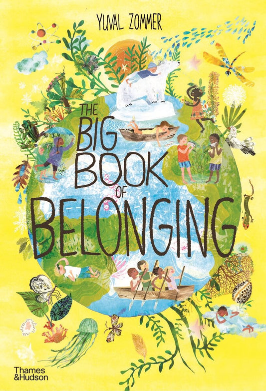 The Big Book of Belonging – Yuval Zommer - Gardening DownunderGift & Novelty > Books > Young Adult & Kids Books